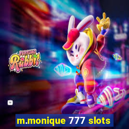 m.monique 777 slots